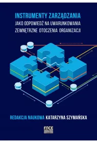 Instrumenty zarz�dzania jako odpowied� na uwarunkowania zewn�trzne otoczenia organizacji