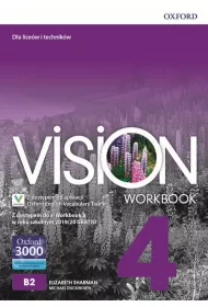 Vision 4. Zeszyt �wicze� z dost�pem do aplikacji Oxford Advanced Learner`s Dictionary i dost�pem do �wicze� interaktywnych Online Practice