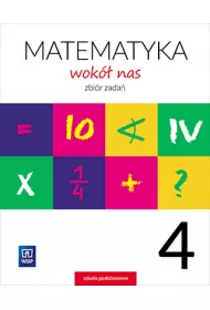 Matematyka wok nas. Zbir zada. Klasa 4. Szkoa podstawowa