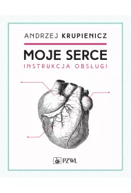 Moje serce. Instrukcja obs�ugi