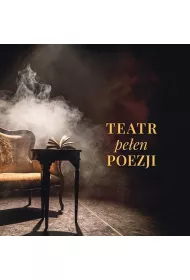 Teatr pe�en poezji
