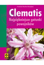 Clematis. Najpiekniejsze gatunki powojnik�w