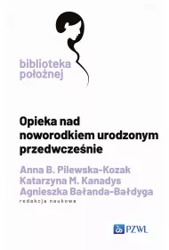 Opieka nad noworodkiem urodzonym przedwcze�nie