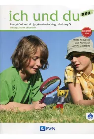 Ich und du neu 5. Zeszyt �wicze� do j�zyka niemieckiego. Wersja rozszerzona