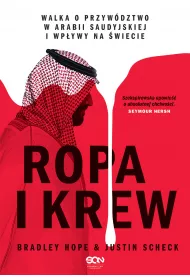 Ropa i krew. Walka o przywdztwo w Arabii Saudyjskiej i wpywy na wiecie