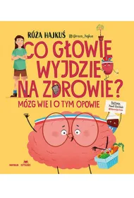 eBook Co gowie wyjdzie na zdrowie? Mzg wie i o tym opowie pdf
