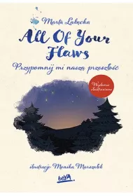 All Of Your Flaws. Przypomnij mi nasz� przesz�o�� (wydanie ilustrowane)