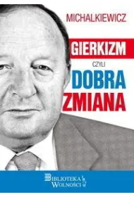 Gierkizm czyli dobra zmiana