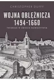 Wojna obl�nicza 1494-1660. Twierdze w �wiecie nowo�ytnym