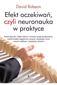 Efekt oczekiwa, czyli neuronauka w praktyce