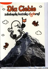 Kukartka Karnet Dla ciebie zdob�d� ka�d� g�r�