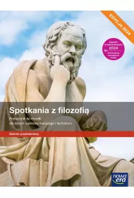 Spotkania z filozofi. Podrcznik do filozofii dla liceum oglnoksztaccego i technikum. Zakres podstawowy