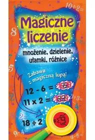 Magiczne liczenie. Mno�enie, dzielenie, u�amki, r�nice