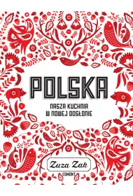 Polska. Nasza kuchnia w nowej ods�onie
