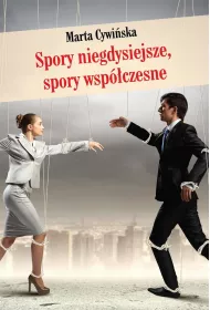 Spory niegdysiejsze spory wsp�czesne