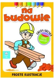 Na budowie. Gruba kreska