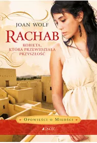 Rachab. Kobieta, kt�ra przewidzia�a przysz�o��