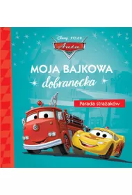 Moja bajkowa dobranocka. Disney Pixar Auta. Parada stra�ak�w