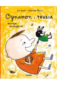 Cynamon i Trusia. Wierszyki na okrgy rok