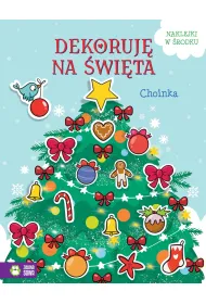 Dekoruj� na �wi�ta. Choinka