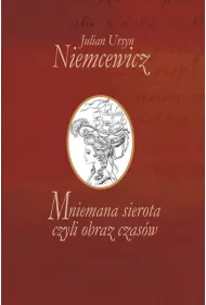 Mniemana sierota, czyli obraz czas�w