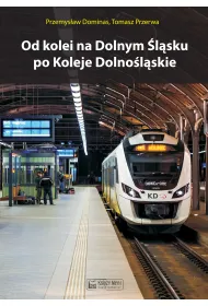 Od kolei na Dolnym �l�sku po Koleje Dolno�l�skie