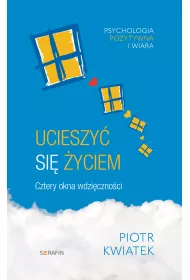 eBook Ucieszy si yciem. Cztery okna wdzicznoci mobi epub
