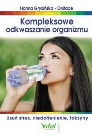 Kompleksowe odkwaszanie organizmu usu� stres niedotlenienie toksyny