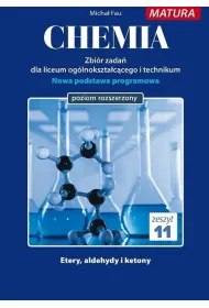 Chemia. Zbir zada dla uczniw liceum oglnoksztaccego i technikum. Matura. Zeszyt 11. Poziom rozszerzony