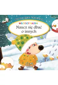 Naucz si� dba� o innych. Dzieci�ce uczucia