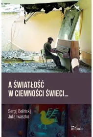 A �wiat�o�� w ciemno�ci �wieci...