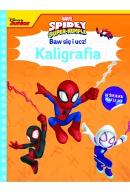 Baw si� i ucz! Kaligrafia. Marvel Spidey i super-kumple