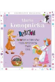 Skarbczyk malucha. Maria Konopnicka dzieciom