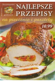 Encyklopedia gotowania. Najlepsze przepisy na pieczenie i pasztety