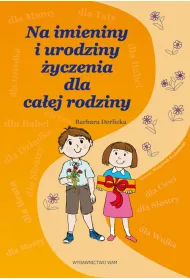 Na imieniny i urodziny �yczenia dla ca�ej rodziny