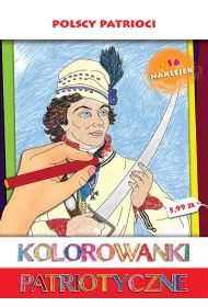 Kolorowanki Patriotyczne. Polscy patrioci