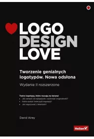 Logo Design Love. Tworzenie genialnych logotyp�w. Nowa ods�ona