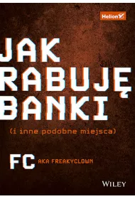 Jak rabuj� banki (i inne podobne miejsca)