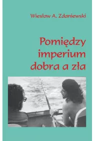 Pomidzy imperium dobra a za
