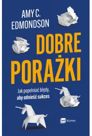 Dobre poraki. Jak popenia bdy, aby odnie sukces