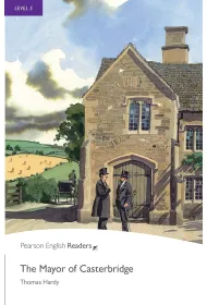The Mayor of Casterbridge. Book with Digital Version and audio. Level 5