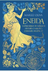 Eneida. Najpi�kniejsza w dziejach historia o mi�o�ci, zdradzie i rozpaczy