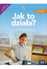 Jak to dziaa? 5. Podrcznik do techniki dla klasy pitej szkoy podstawowej
