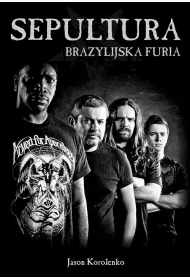 Sepultura. Brazylijska furia