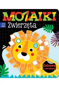 Mozaiki. Zwierz�ta. Zabawa z naklejkami
