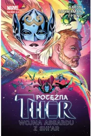Marvel Now 2.0 Wojna Asgardu z Shi’ar. Pot�na Thor. Tom 3