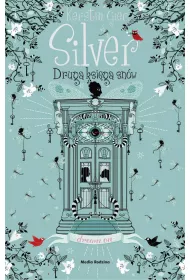 Silver. Druga ksi�ga sn�w.  Trylogia sn�w. Tom 2