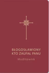 B�ogos�awiony, kto zaufa� Panu bordowy