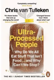 Ultra-Processed People. Why Do We All Eat Stuff That Isn`t Food&hellip; and Why Can`t We Stop? wer. angielska