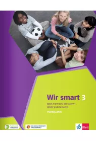 Wir smart 3. Jzyk niemiecki dla klasy VI szkoy podstawowej. Podrcznik